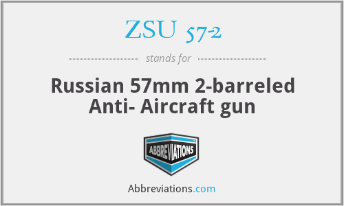 ZSU 57-2 - Russian 57mm 2-barreled Anti- Aircraft gun